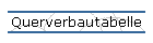 Querverbautabelle